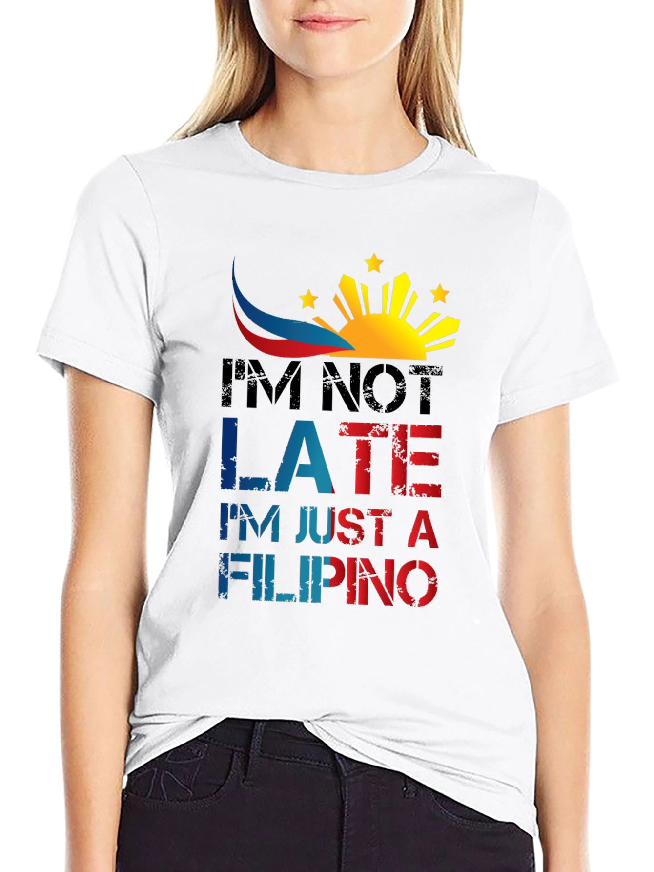 Funny Filipino T-Shirt - Im Not Late