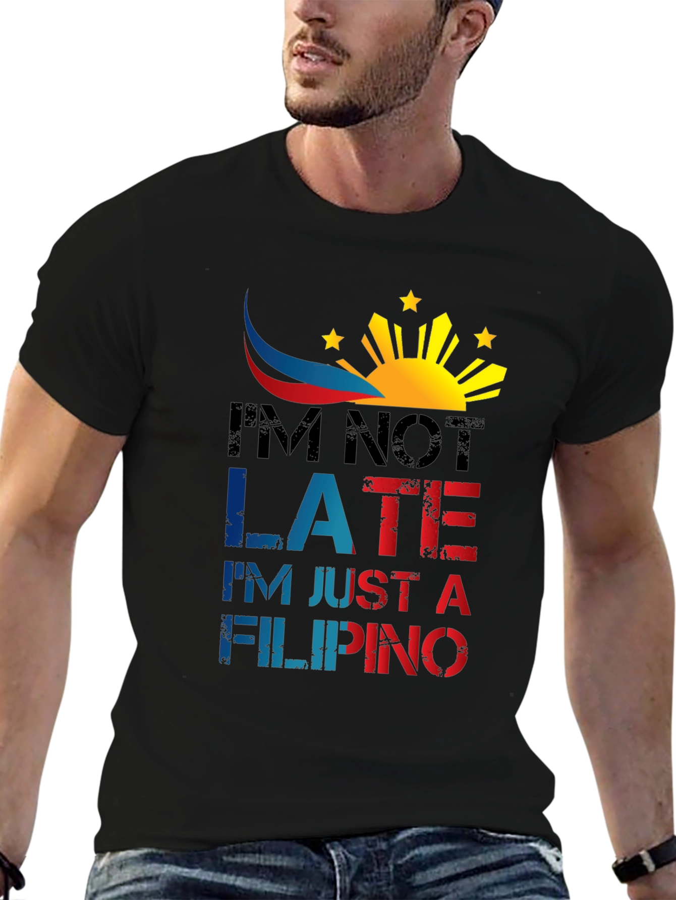 Funny Filipino T-Shirt - Im Not Late
