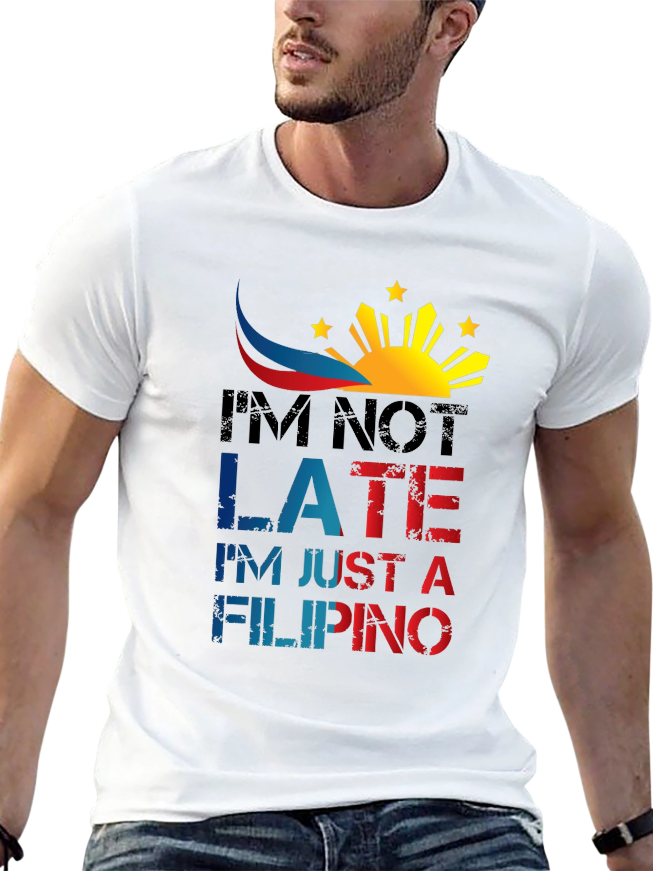 Funny Filipino T-Shirt - Im Not Late