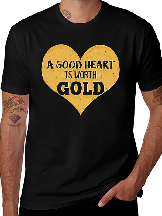 A Good Heart is Worth Gold Black Graphic T-Shirt