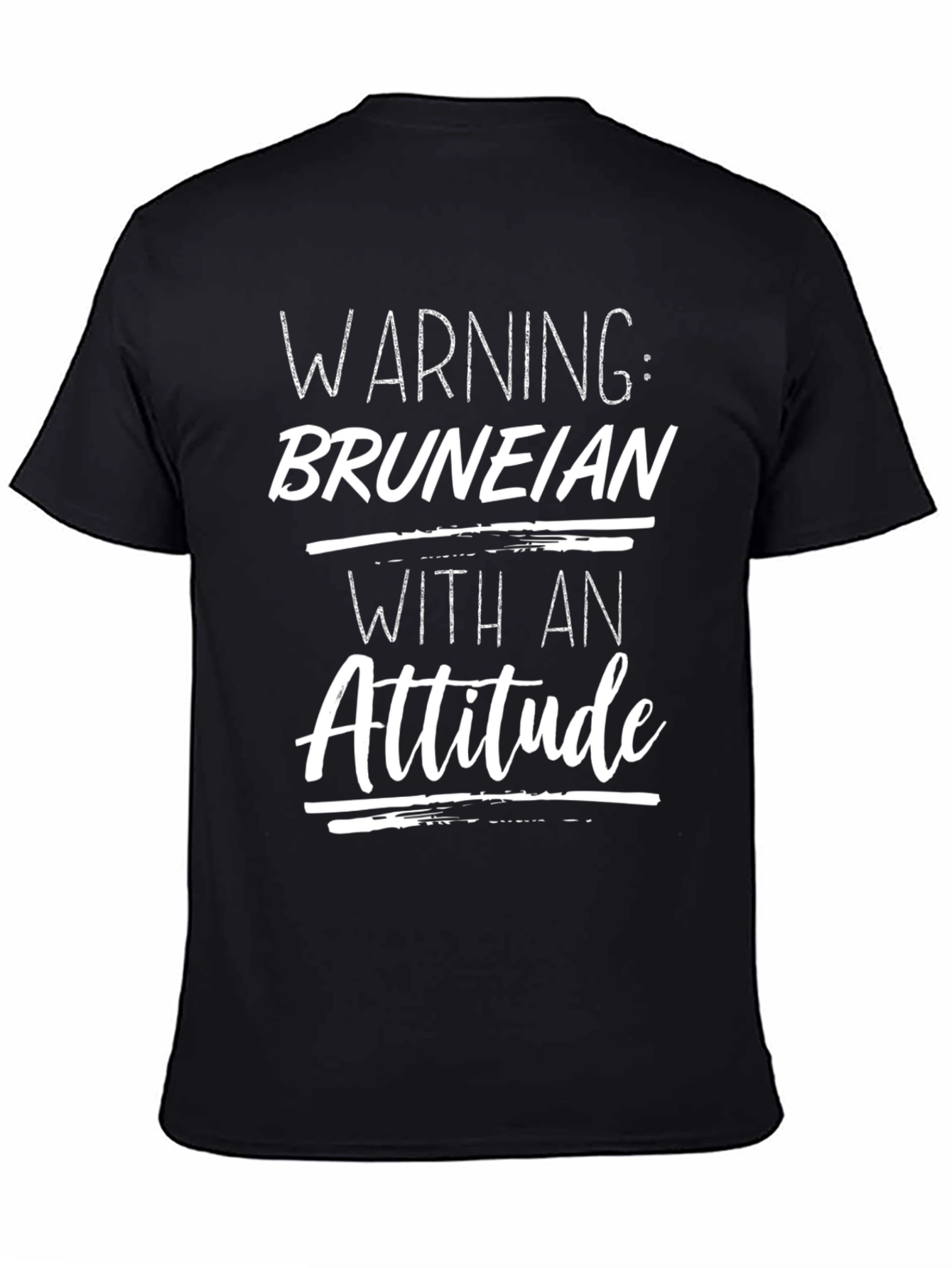 Warning: Bruneian with an Attitude T-Shirt