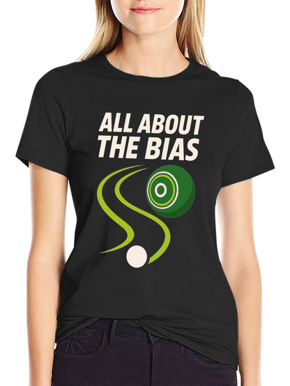All About the Bias Lawn Bowling T-Shirt