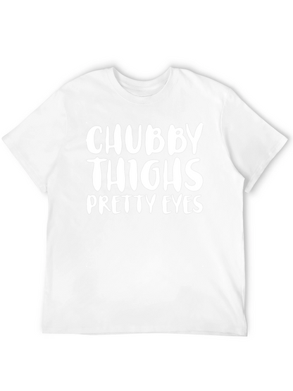 Chubby Thighs Pretty Eyes Graphic Tee