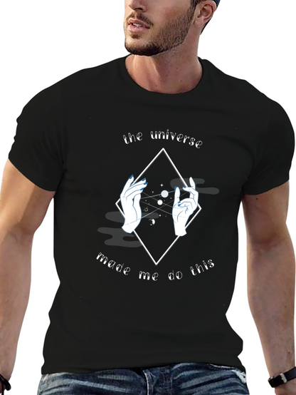 Universe Made Me Do This Graphic T-Shirt - Black
