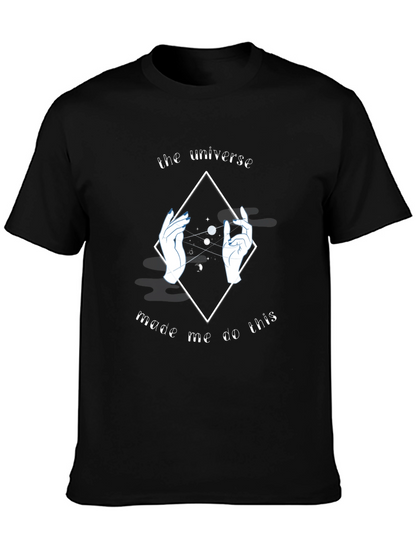 Universe Made Me Do This Graphic T-Shirt - Black