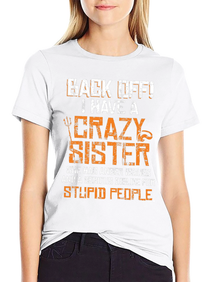 Crazy Sister Graphic Tee - Funny Novelty T-Shirt