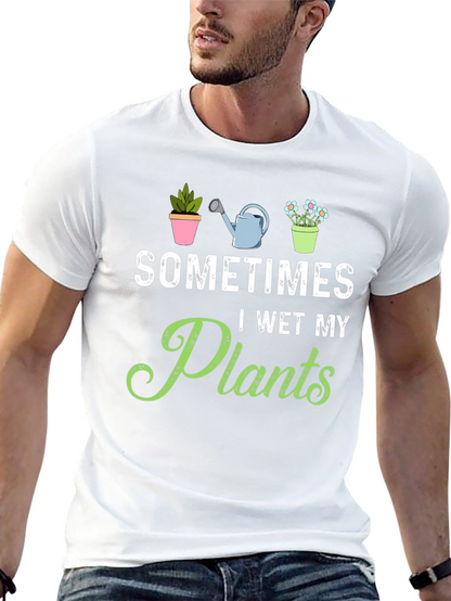 Funny Gardening T-Shirt - I Wet My Plants Tee