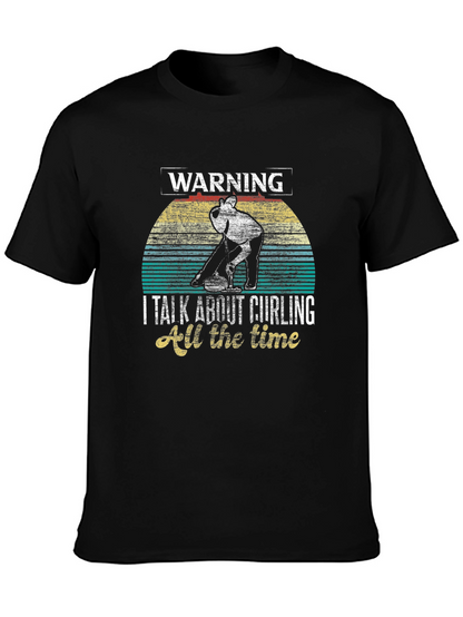 Warning: Curling All The Time Graphic T-Shirt