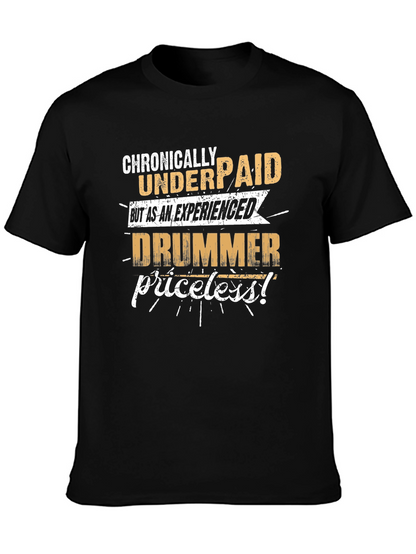 Chronically Underpaid Drummer Graphic T-Shirt