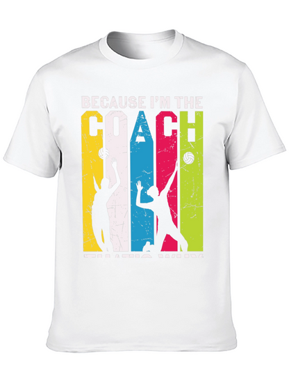 Volleyball Coach Graphic Tee - Because Im the Coach!