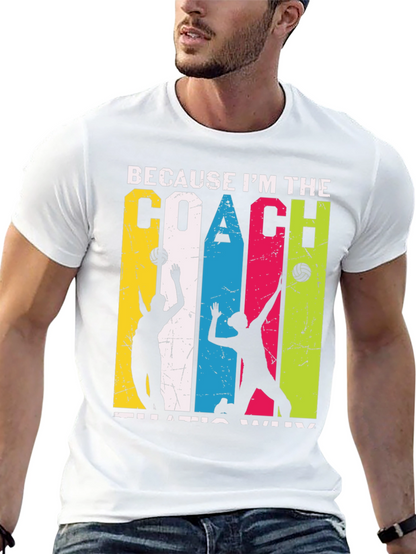 Volleyball Coach Graphic Tee - Because Im the Coach!