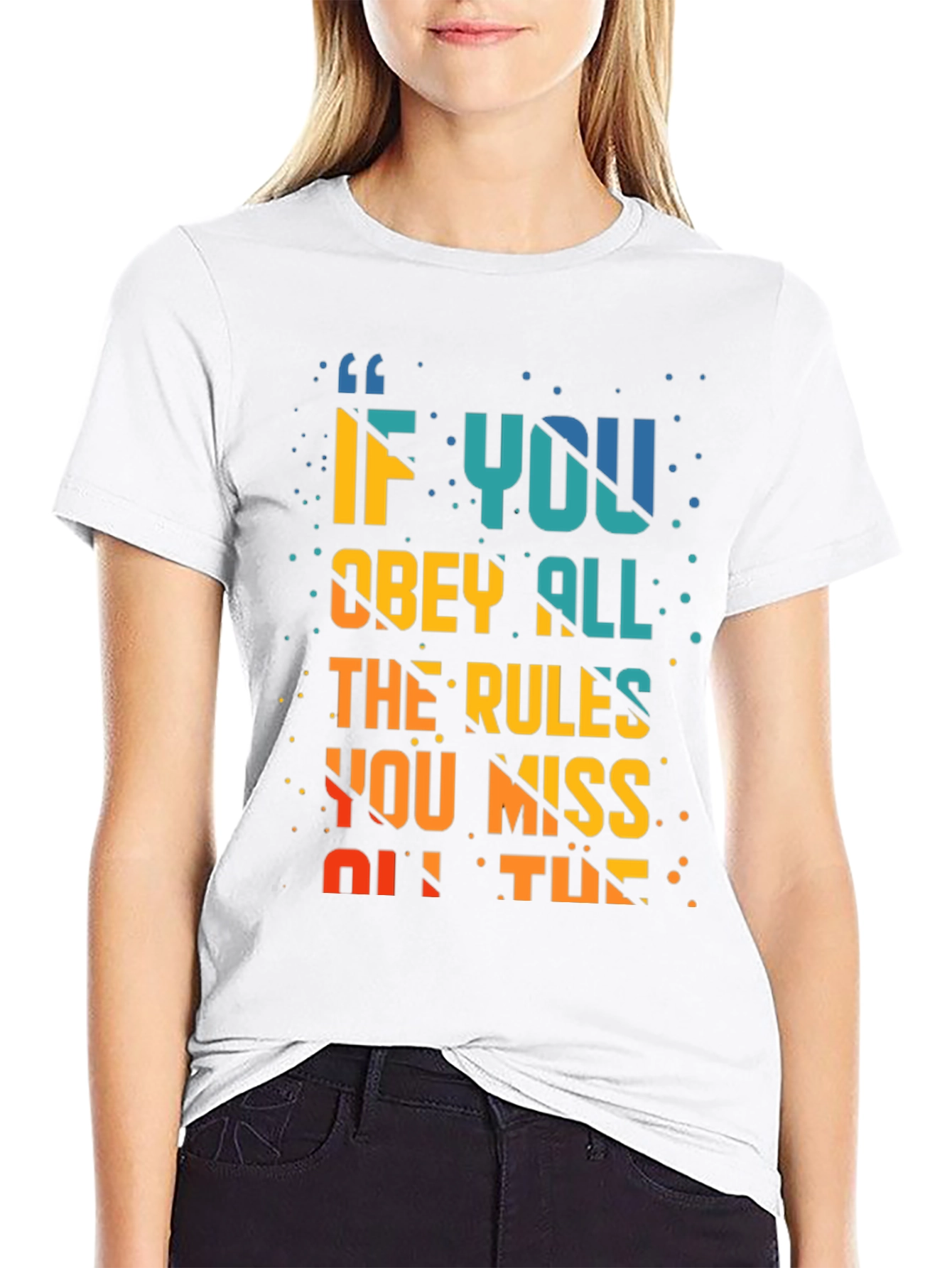 Rule Breaker T-Shirt: Miss All The Fun