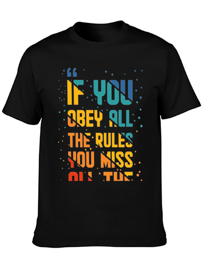 Rule Breaker T-Shirt: Miss All The Fun
