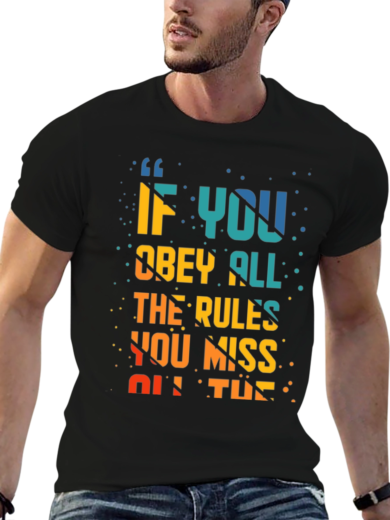Rule Breaker T-Shirt: Miss All The Fun