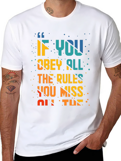 Rule Breaker T-Shirt: Miss All The Fun