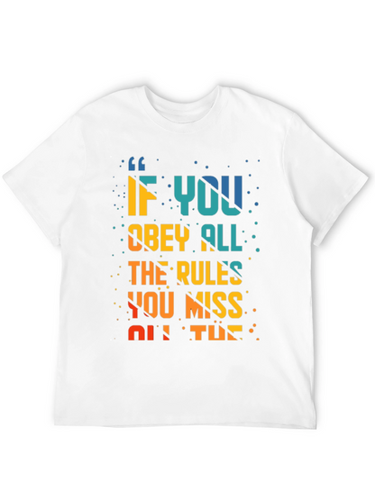 Rule Breaker T-Shirt: Miss All The Fun