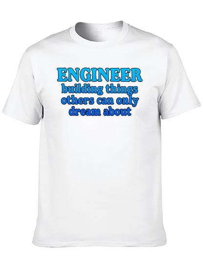 Engineer T-Shirt: Building Dreams