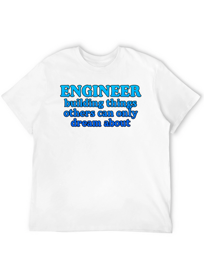 Engineer T-Shirt: Building Dreams