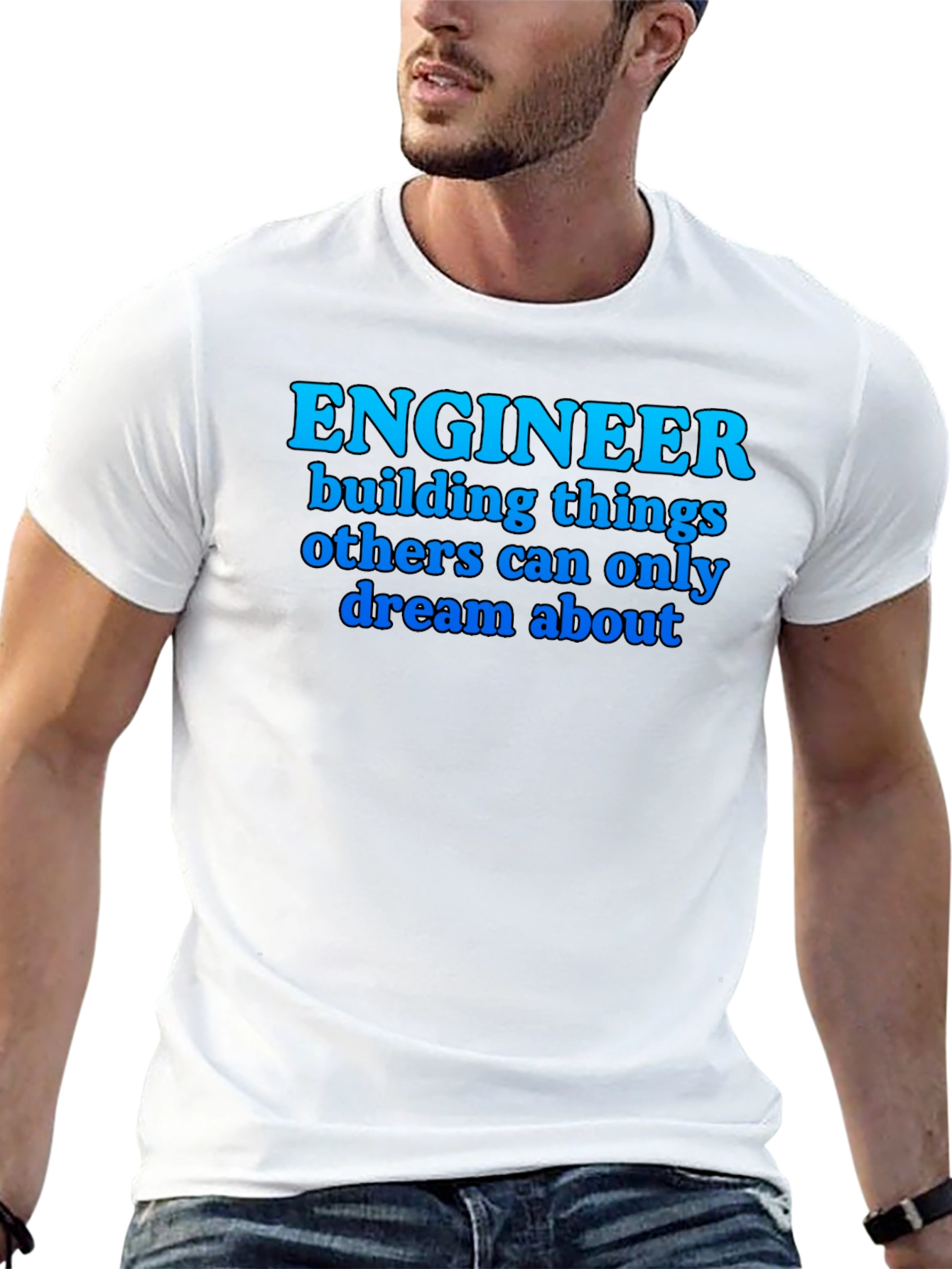 Engineer T-Shirt: Building Dreams