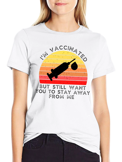 Vaccinated Graphic Tee - Stay Away T-Shirt