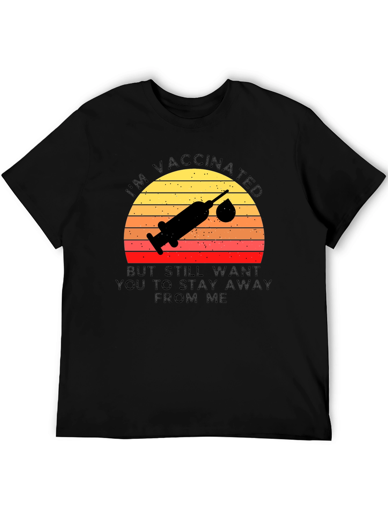 Vaccinated Graphic Tee - Stay Away T-Shirt