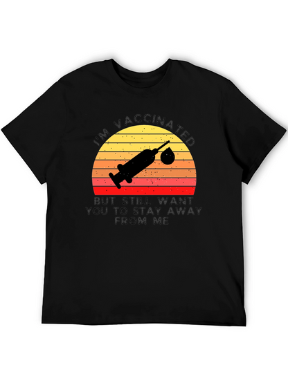 Vaccinated Graphic Tee - Stay Away T-Shirt