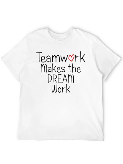 Teamwork Makes the Dream Work T-Shirt