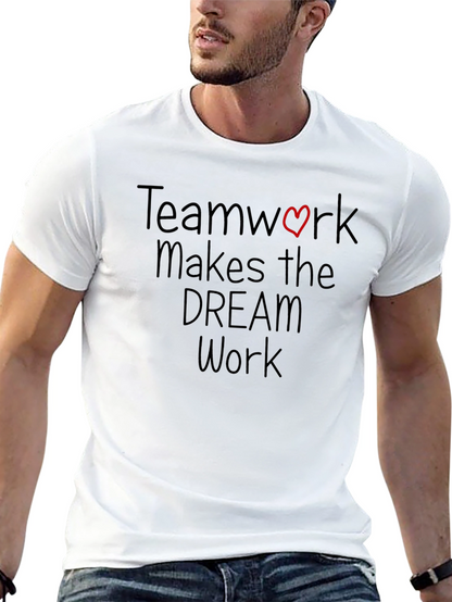 Teamwork Makes the Dream Work T-Shirt
