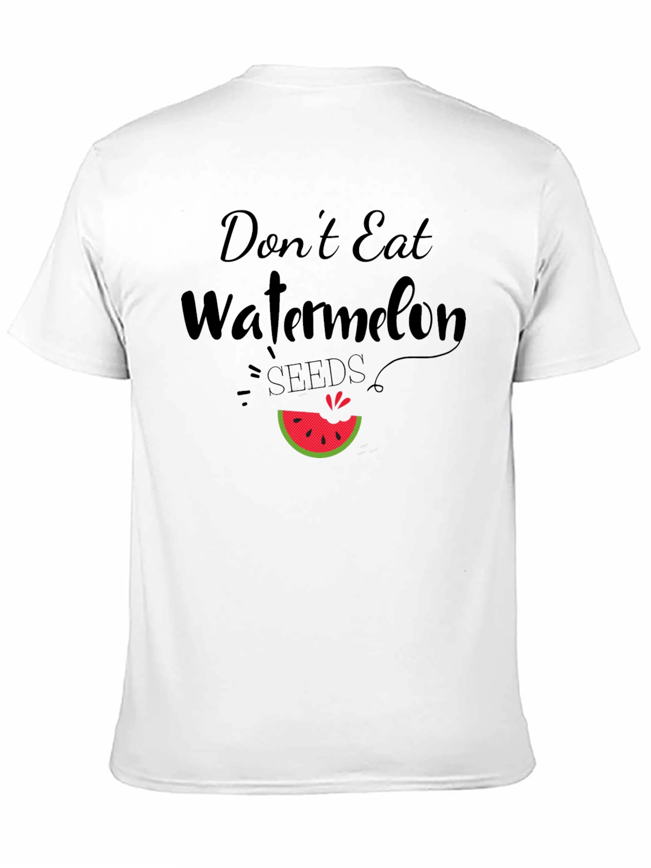 Dont Eat Watermelon Seeds Funny Graphic Tee