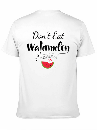 Dont Eat Watermelon Seeds Funny Graphic Tee
