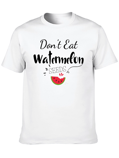 Dont Eat Watermelon Seeds Funny Graphic Tee
