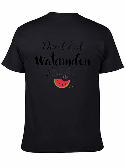 Dont Eat Watermelon Seeds Funny Graphic Tee