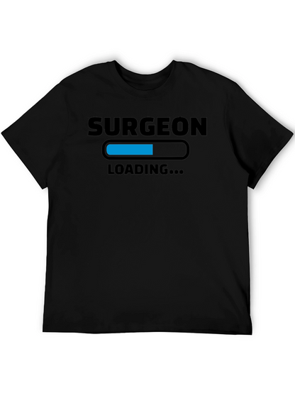 Surgeon Loading T-Shirt - Funny Medical Gift