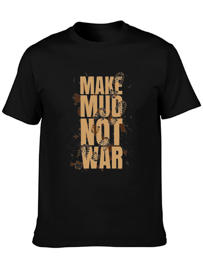 Make Mud Not War Graphic Tee - Black