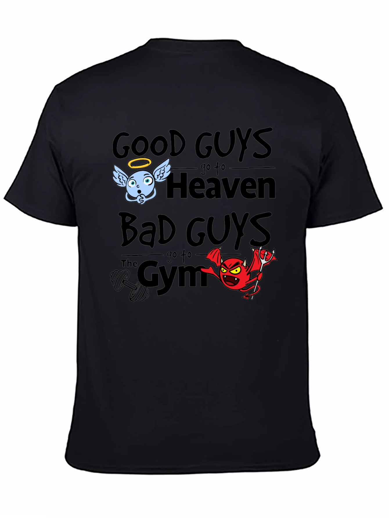 Good Guys Heaven Bad Guys Gym Graphic T-Shirt