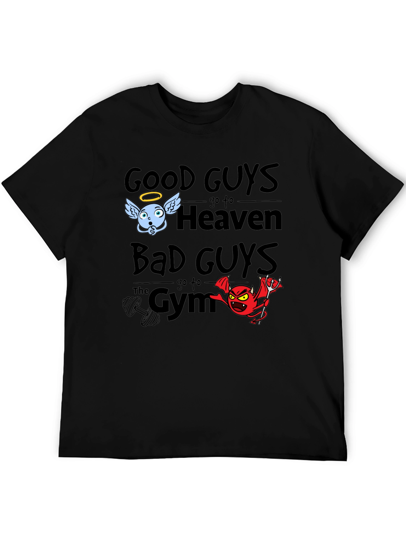 Good Guys Heaven Bad Guys Gym Graphic T-Shirt