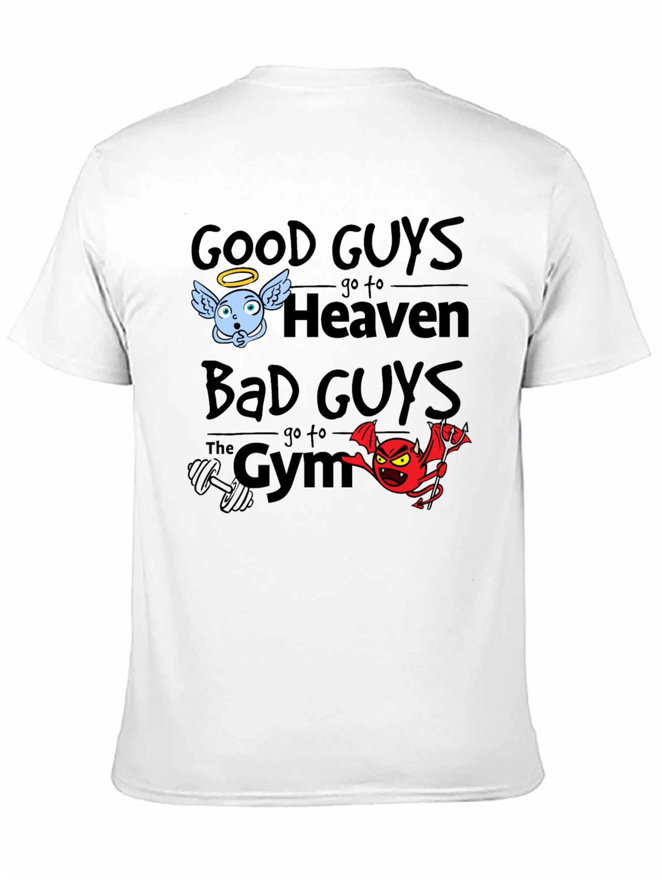 Good Guys Heaven Bad Guys Gym Graphic T-Shirt