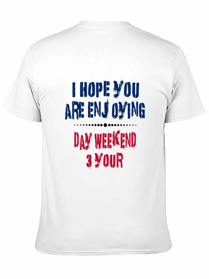 Enjoy Your Day Weekend T-Shirt - Soft Cotton Blend