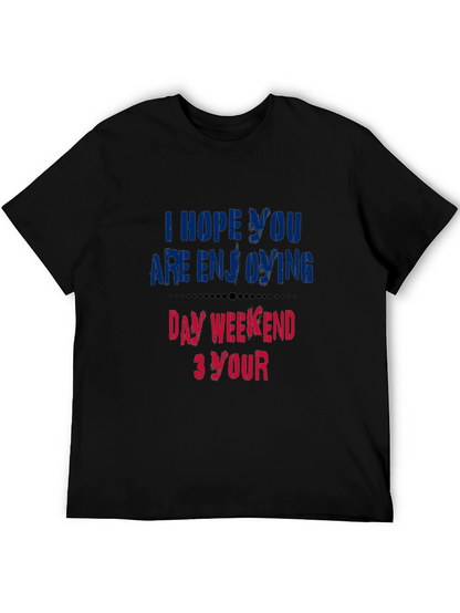 Enjoy Your Day Weekend T-Shirt - Soft Cotton Blend