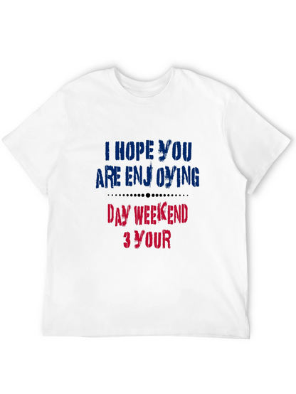 Enjoy Your Day Weekend T-Shirt - Soft Cotton Blend