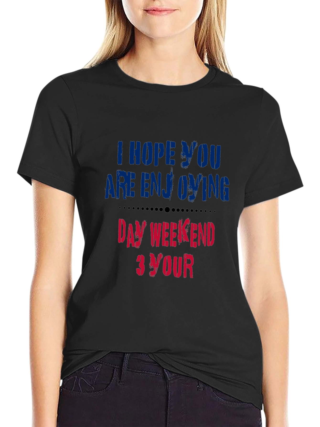 Enjoy Your Day Weekend T-Shirt - Soft Cotton Blend