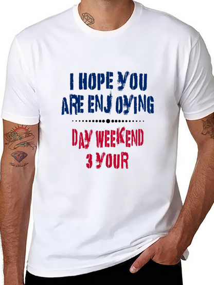 Enjoy Your Day Weekend T-Shirt - Soft Cotton Blend