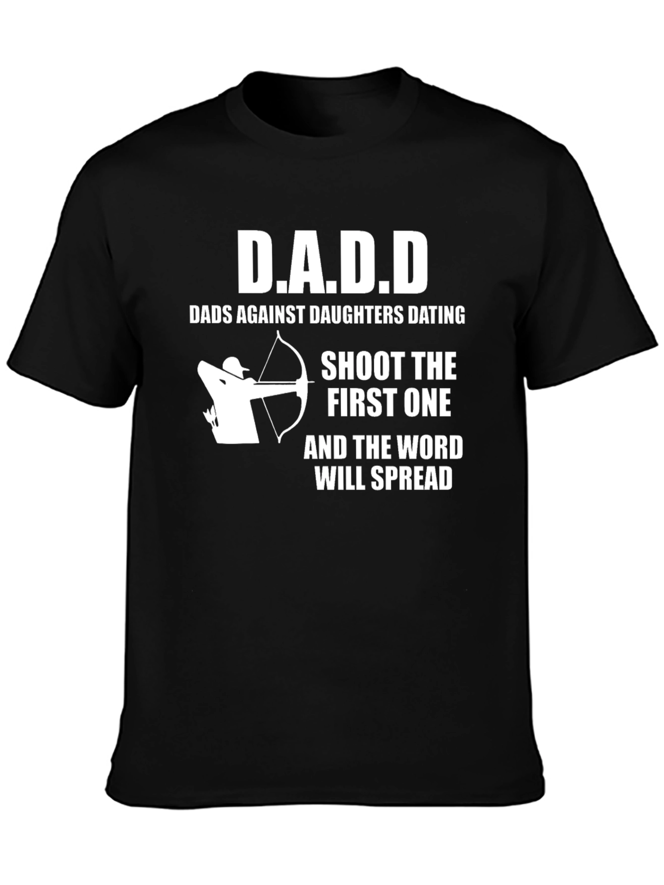 D.A.D.D. T-Shirt: Dads Against Daughters Dating