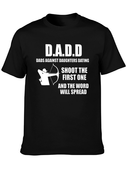 D.A.D.D. T-Shirt: Dads Against Daughters Dating
