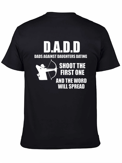 D.A.D.D. T-Shirt: Dads Against Daughters Dating