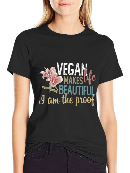 Vegan Makes Life Beautiful T-Shirt