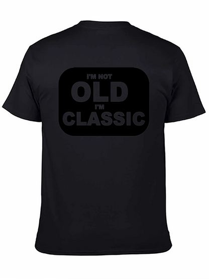 Im Not Old Im Classic Black T-Shirt