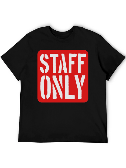 Staff Only Graphic Tee - Black Crew Neck Shirt