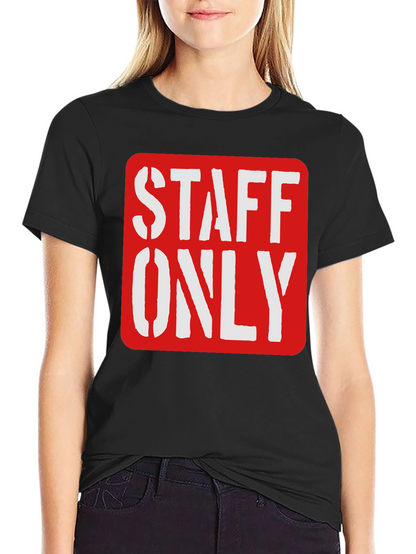 Staff Only Graphic Tee - Black Crew Neck Shirt