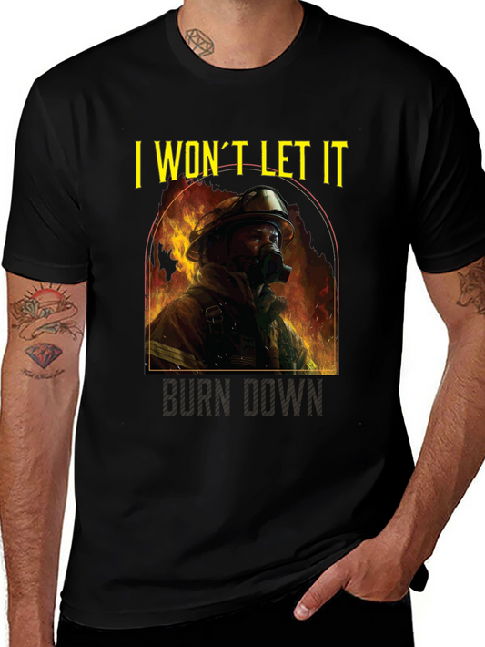 Firefighter I Wont Let It Burn Down T-Shirt